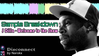 J. Dilla - Welcome to the Show (Sample Breakdown)