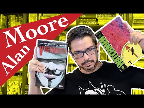 Alan Moore: vida, obra y contradicciones del genio que reinventó el cómic