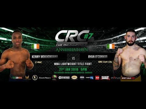 CRC 7 MMA A/M LW Title Kenny Mokhonoana (C-MAC)  vs  Ryan O'Connor (SBG Cork)