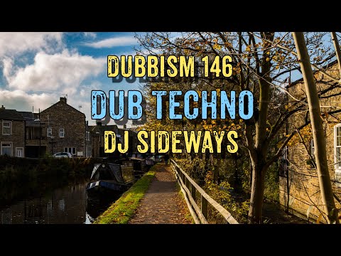 DUBBISM 146 - DJ Sideways | Dub Techno Session 2023🌲