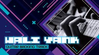 Download lagu wali - yank (guitar backing track) mp3