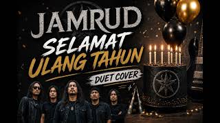 Download lagu JAMRUD - SELAMAT ULANG TAHUN (DUET ROCK COVER) | Cocok Buat Surprise Ulang Tahun mp3