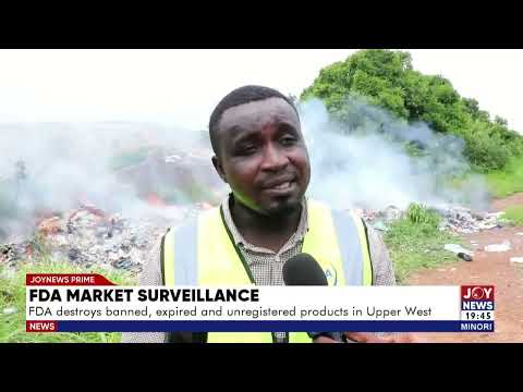 FDA destroys banned, expired and unregistered products in Upper West.