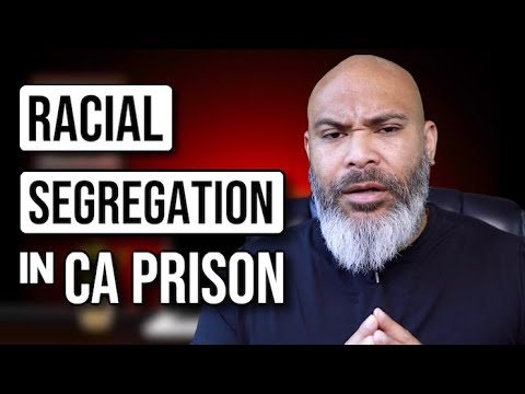 Racial Segregation in California Prisons