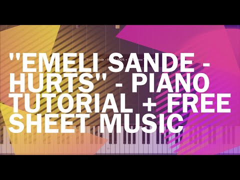 "Emeli Sande - Hurts" Piano Tutorial + Sheet Music