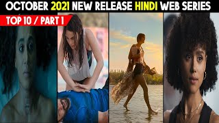 Top 10 New Release Hindi Web Series October 2021 | Netflix,Amazon,Hotstar,Zee5