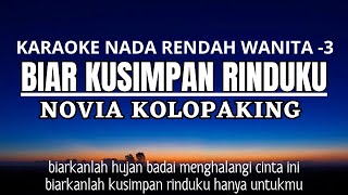 Download lagu Novia Kolopaking - Biar Kusimpan Rinduku (Karaoke Lower Key Nada Rendah -3) mp3 Download lagu Novia Kolopaking - Biar Kusimpan Rinduku (Karaoke Lower Key Nada Rendah -3) mp3