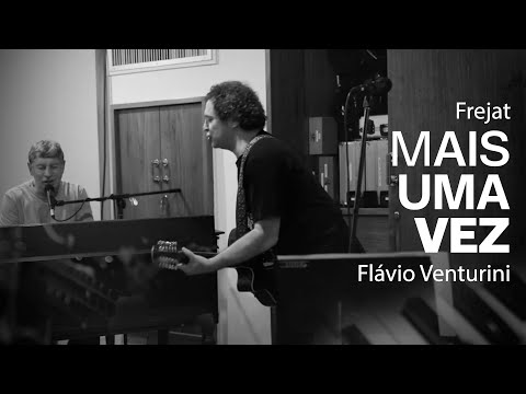 Flávio Venturini Feat. Frejat | Mais Uma Vez