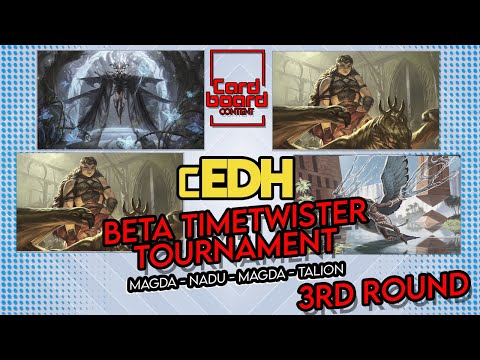 cEDH Beta Timetwister Tournament Round 3 Magda - Nadu - Magda - Talion