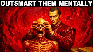 If They Play Dirty, Outsmart Them Mentally | Machiavelli’s 10 Psychology Tricks
