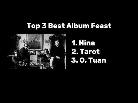 3 Lagu Top Best Feast - Nina, Tarot, O Tuan