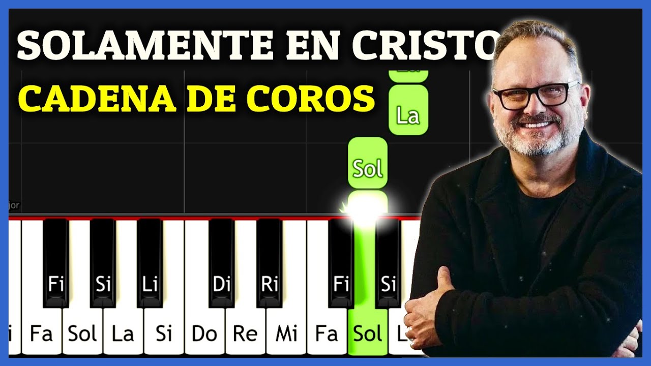 SOLAMENTE EN CRISTO Piano Tutorial / Cadena de Coros Alegres en Piano Fáciles