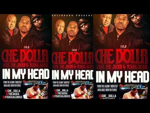 Che-Dolla Feat: The Jacka & Young Bossi OFFICIAL SONG In My Head