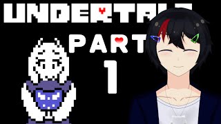 【UNDERTALE】対話で攻略するRPG UNDERTALE実況プレイPart1【VTuber】