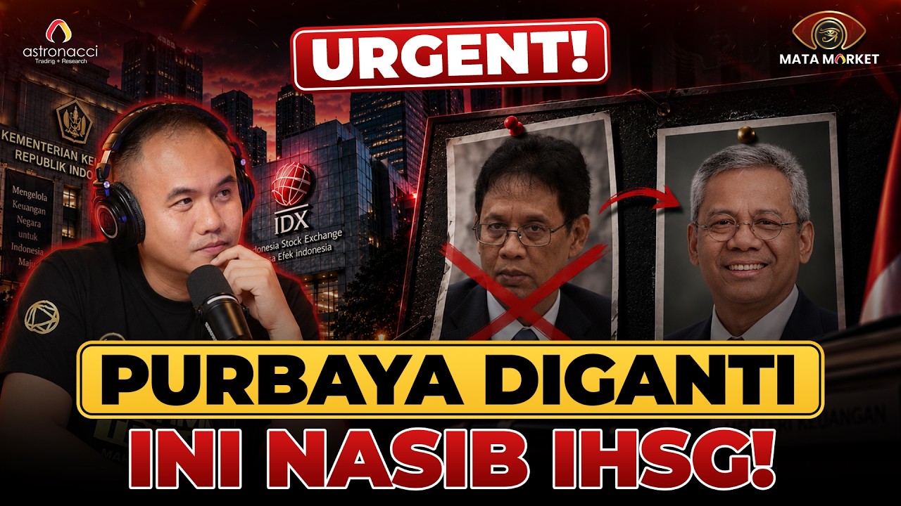 URGENT! PURBAYA DIGANTI, IHSG BISA TURUN LAGI ATAU LANGSUNG GAS NAIK??