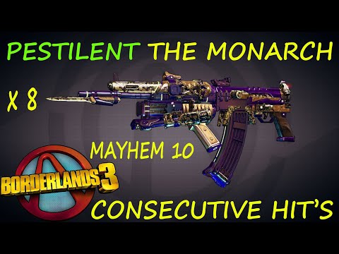 BL3 - Pestilent The Monarch x 8 - Consecutive Hit's - Mayhem 10