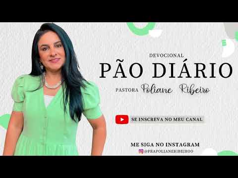 Devocional PÃO DIÁRIO: 11/10/22 | At 4:4;11 @pastorapolianeribeiro