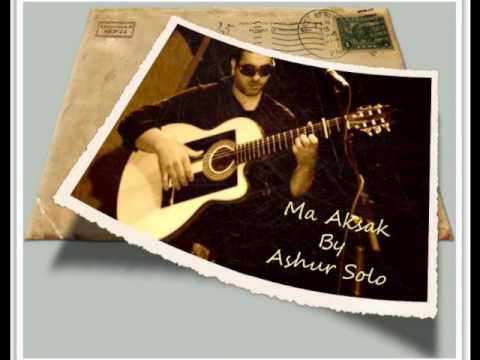 Ma Aksak By Ashur Solo 2010