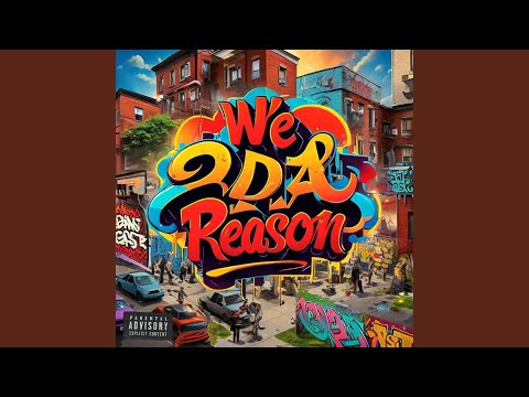 We Da Reason