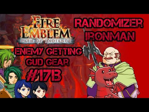 Part 17b: Let's Play Fire Emblem, Randomized Path of Radiance - "Enemy Getting Gud Gear"