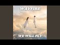 We Will Fly