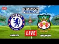 Chelsea vs Wrexham Live Streaming | Pre Season Friendly | Wrexham vs Chelsea Live