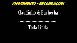 Claudinho &amp; Buchecha - Toda Linda | Letra e Música