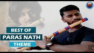 I  BEST OF PARAS NATH THEME  I  ON E BASE FLUTE  I