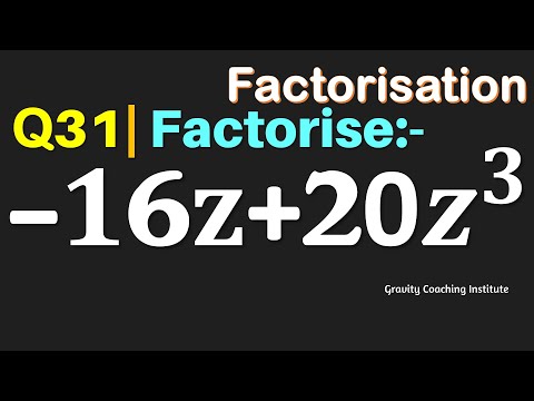 Q31 | Factorise -16z+20z^3 | Factorise - 16z + 20 z cube | -16z + 20 z ^3 | Factorisation | Class 9