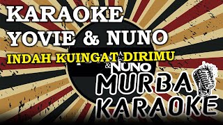 Download lagu YOVIE & NUNO - INDAH KUINGAT DIRIMU (KARAOKE VERSION) mp3 Download lagu YOVIE & NUNO - INDAH KUINGAT DIRIMU (KARAOKE VERSION) mp3