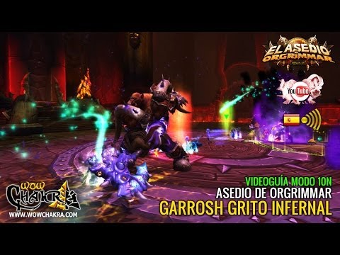 Garrosh Hellscream 10N Video Guide - Siege of Orgrimmar Patch 5.4 (ES)