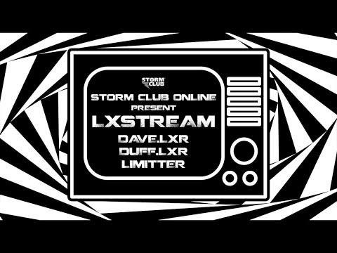 Storm Club Online - LXStream w/ Luxor DJs & Limitter