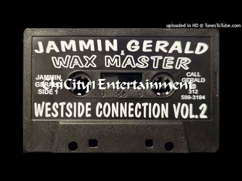 Jammin Gerald & Waxmaster - Westside Connection Vol.2 (1998 Chicago,Illinois)(Side A) (Ghetto House)