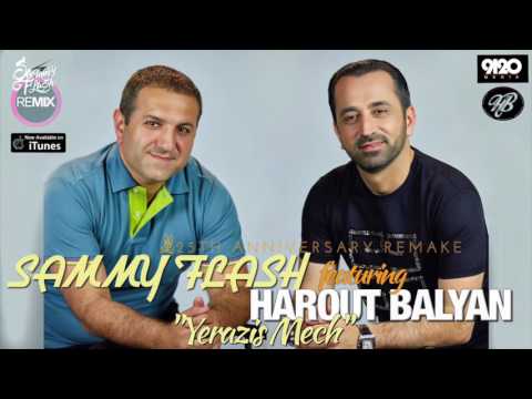 Harout Balyan feat. Sammy Flash - "Yerazis Mech"