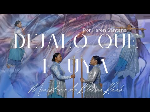 Ministerio de Danza RUAH - “Dejalo Que Fluya” by Karen Santana 