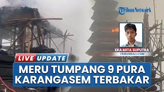 Disambar Petir, Meru Tumpang 9 di Pura Pedharman Besakih Hangus Terbakar