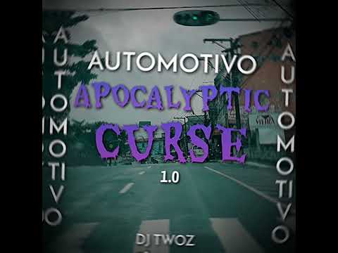 AUTOMOTIVO APOCALYPTIC CURSE 1.0 - (DJ TwoZ)