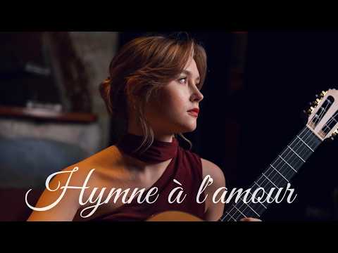 Hymne à l'amour by Edith Piaf (arr. by Roland Dyens) - performed by Ilona Skowrońska