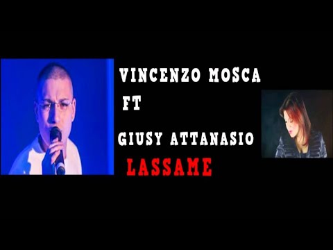 Vincenzo Mosca ft Giusy Attanasio - Lassame