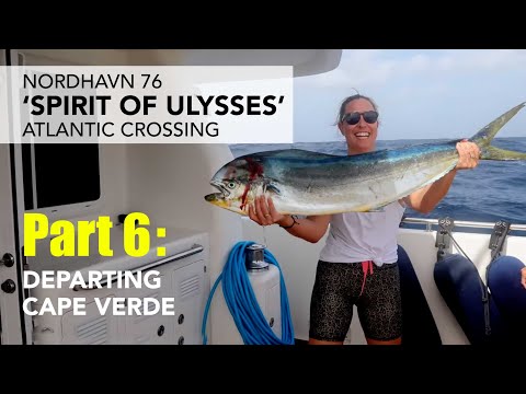 N76 Spirit of Ulysses - Atlantic Crossing - part 6: Departing Cape Verde
