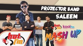 Projector Band &amp; Saleem -  Sudah Ku Tahu X Suci Dalam Debu #HotKoolMashUp