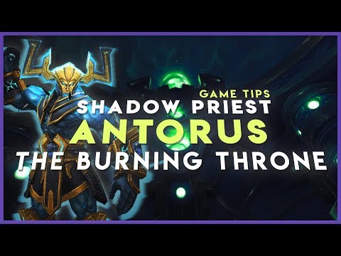 Shadow Priest Game Tips: Antorus, the Burning Throne