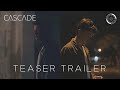 Cascade | Official Teaser Trailer #1