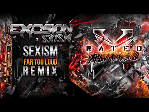 Video thumbnail for sEXisM (Far Too Loud Remix)
