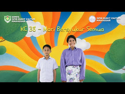 KC 38 - Mari Bersyukur Semua | Lagu Rohani Anak