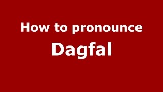 How to pronounce Dagfal