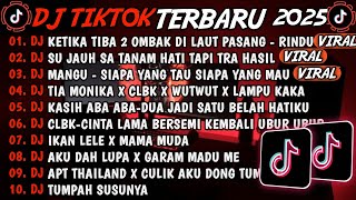Download lagu DJ TIKTOK TERBARU 2025🎵DJ RINDU AKU RINDU KAMU JADI SATU🎵DJ SU JAUH  SA TANAM HATI TAPI TRA HASIL mp3
