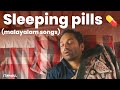 Sleeping Pills Malayalam Songs Mind Relaxing Music Deep Sleep Playlist Peaceful Melodies