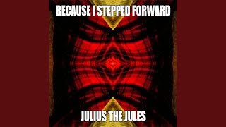 Because I Stepped Forward