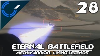Eternal Battlefield - 28 - MechWarrior: Living Legends